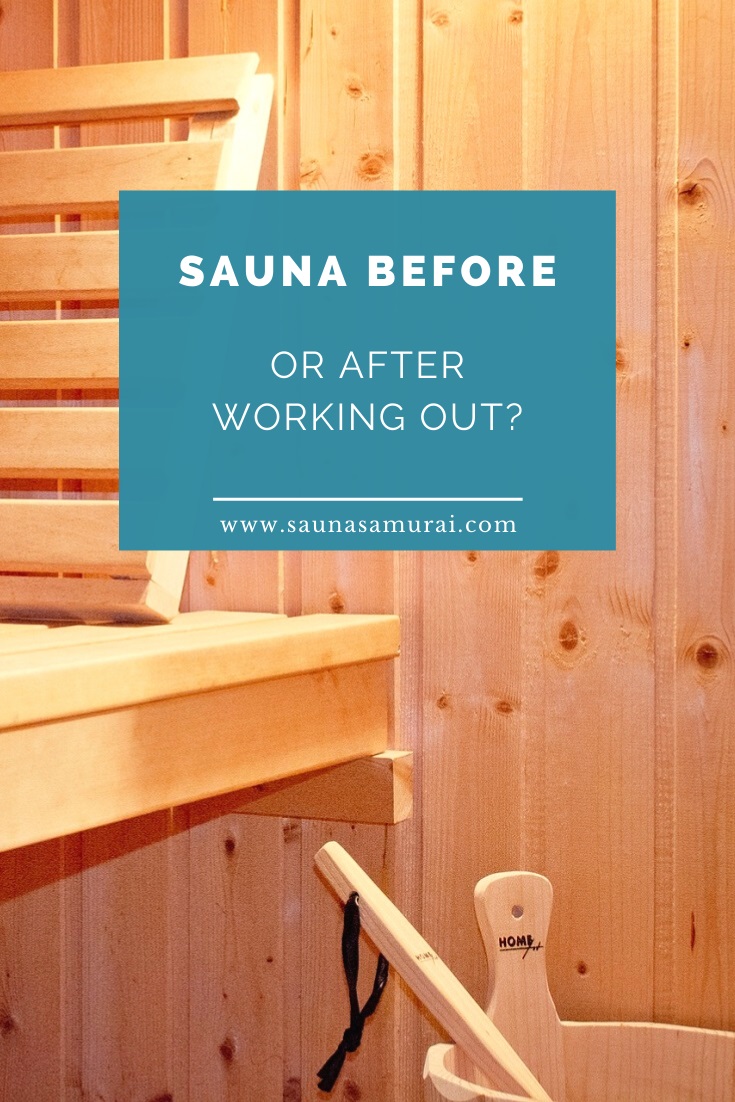 Sauna before or after working out?